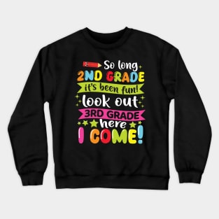 Kids So Long 2nd Grade Graduation 3rd Grade Here I Come 2024 Crewneck Sweatshirt